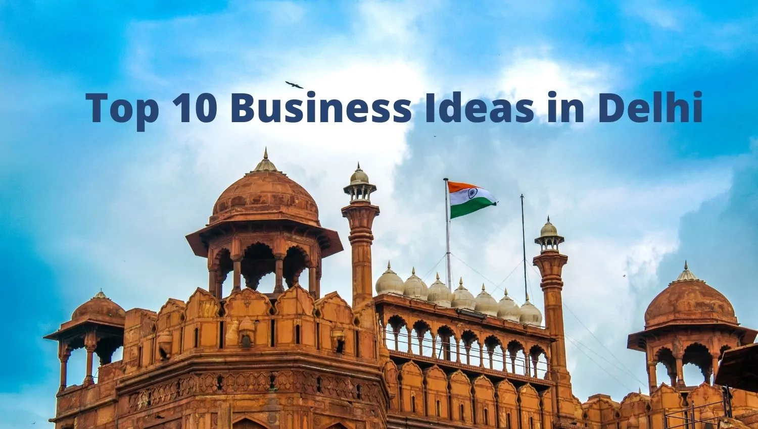 Top-10-Business-Ideas-in-Delhi-2022