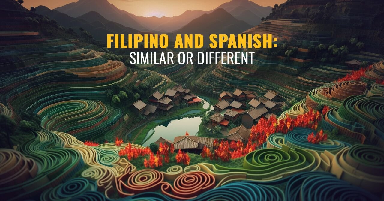 Filipino-and-Spanish-Similar-or-Different